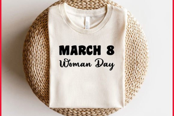 Download Women´s Day T-shirt Design, March 8 Wom - March 8 Collection